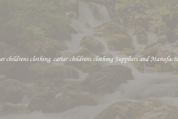 carter childrens clothing, carter childrens clothing Suppliers and Manufacturers