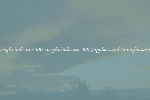 weight indicator 200, weight indicator 200 Suppliers and Manufacturers
