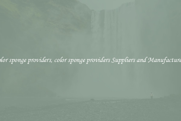 color sponge providers, color sponge providers Suppliers and Manufacturers