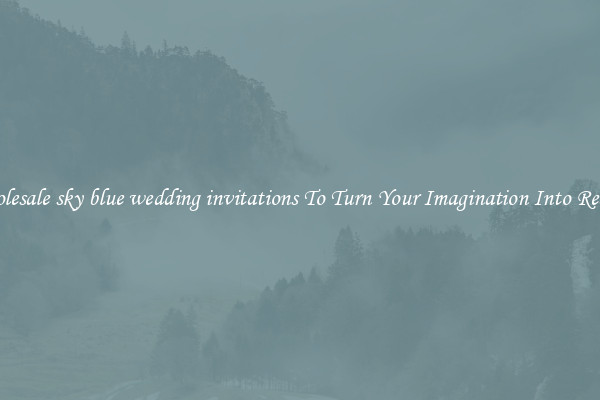 Wholesale sky blue wedding invitations To Turn Your Imagination Into Reality