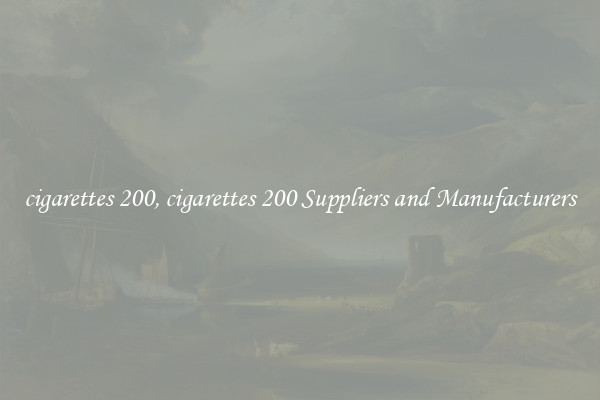 cigarettes 200, cigarettes 200 Suppliers and Manufacturers