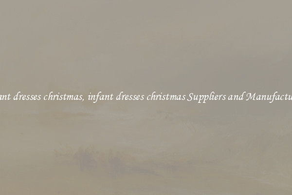 infant dresses christmas, infant dresses christmas Suppliers and Manufacturers
