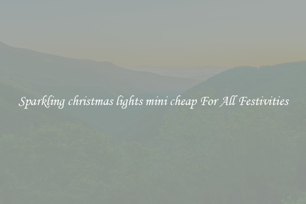 Sparkling christmas lights mini cheap For All Festivities