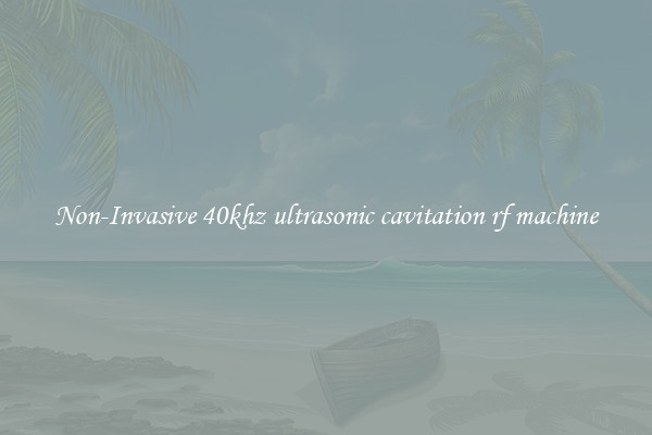 Non-Invasive 40khz ultrasonic cavitation rf machine